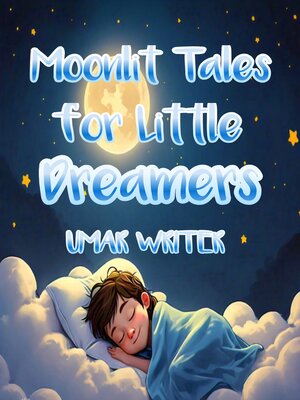 cover image of Moonlit Tales for Little Dreamers
